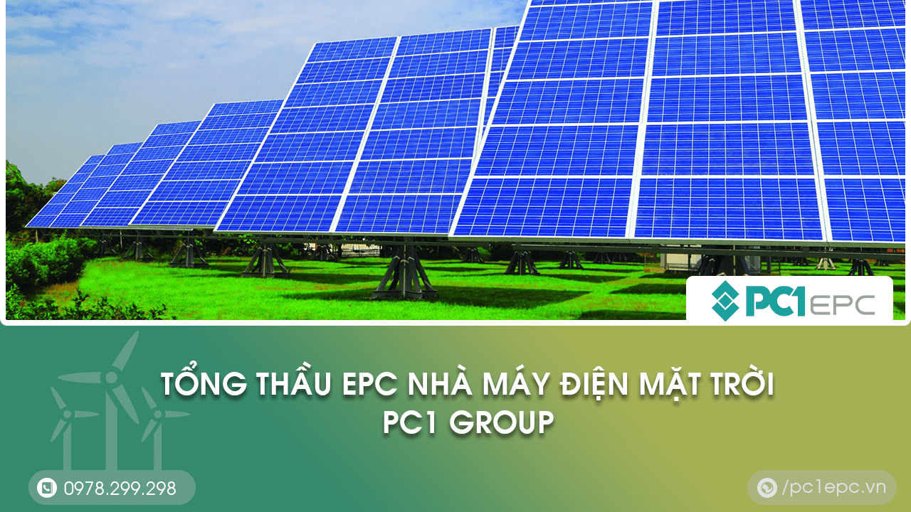 Tổng thầu điện mặt trời PC1 Group