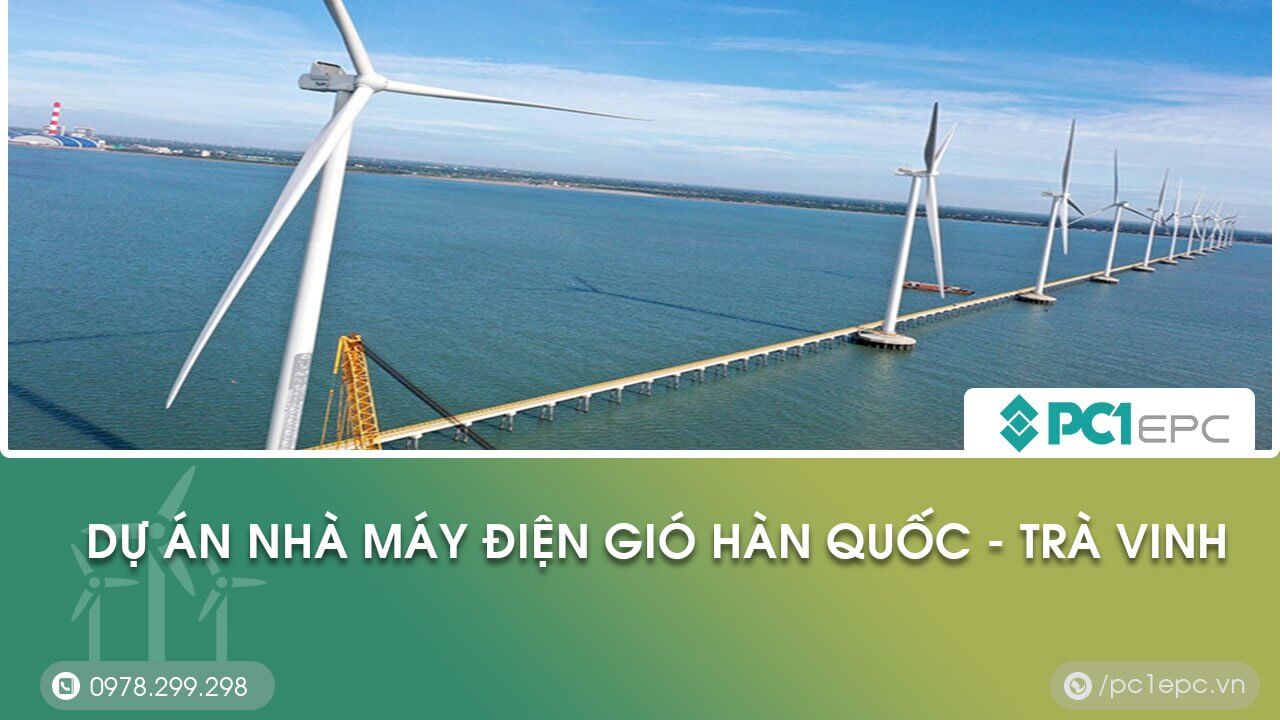 Dự án Nhà máy Điện gió Hàn Quốc - Trà Vinh