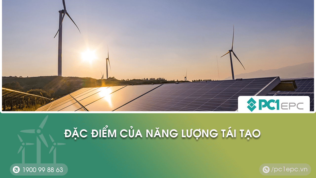 đặc điểm của năng lượng tái tạo