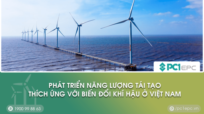 Phát triển năng lượng tái tạo thích ứng với biến đổi khí hậu ở Việt Nam