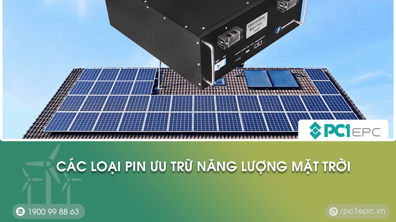 các loại pin lưu trữ năng lượng mặt trời