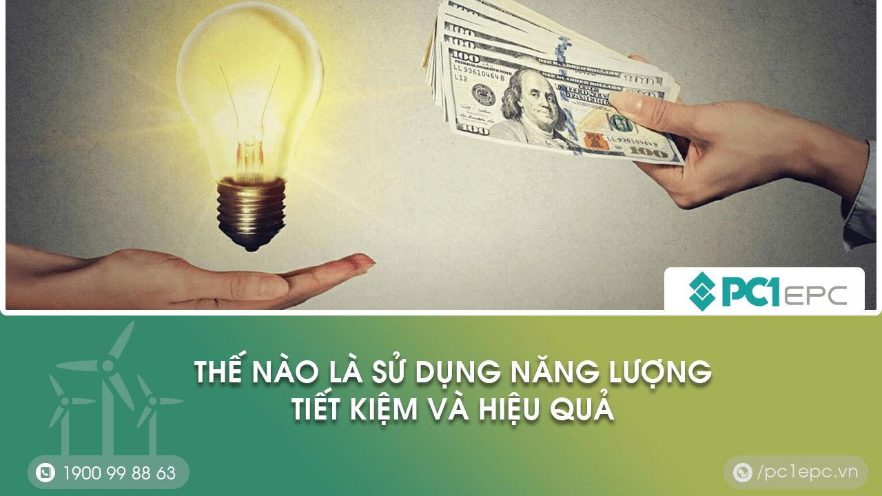 thế nào là sử dụng năng lượng tiết kiệm và hiệu quả